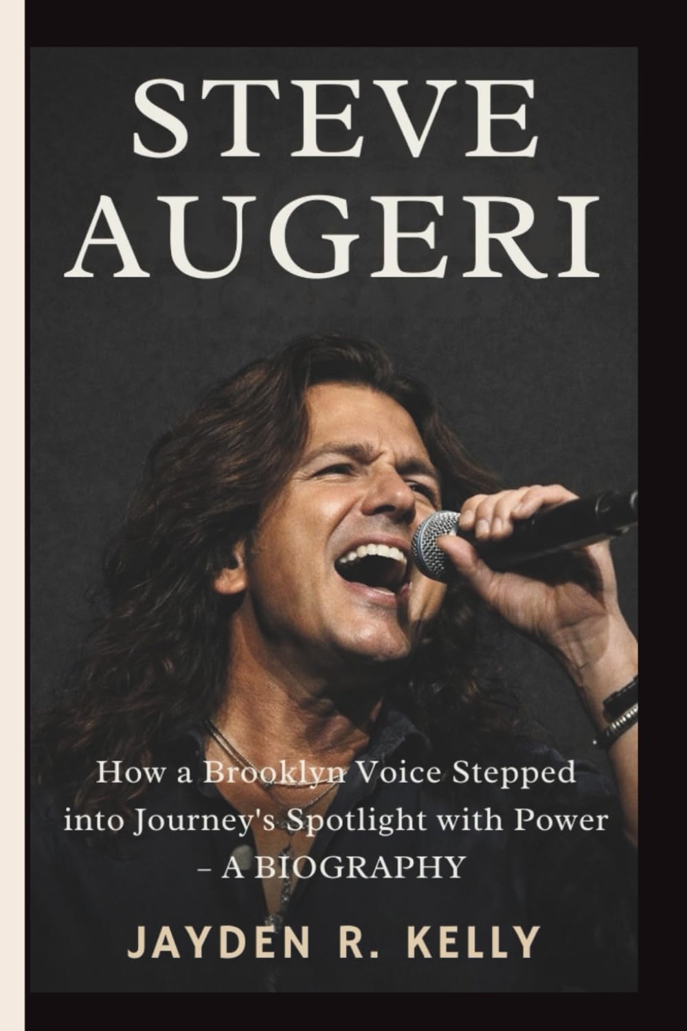STEVE AUGERI: How a Brooklyn Voice Stepped into Journey’s Spotlight with Power– A BIOGRAPHY