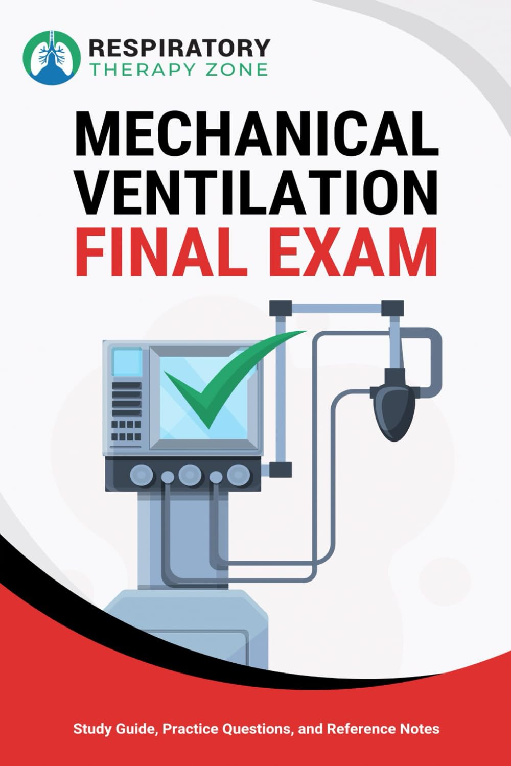 Mechanical Ventilation Final Exam: Study Guide, Practice Questions, and Reference Notes