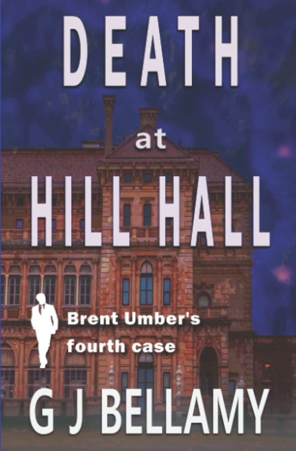 Death at Hill Hall (A Brent Umber Mystery)