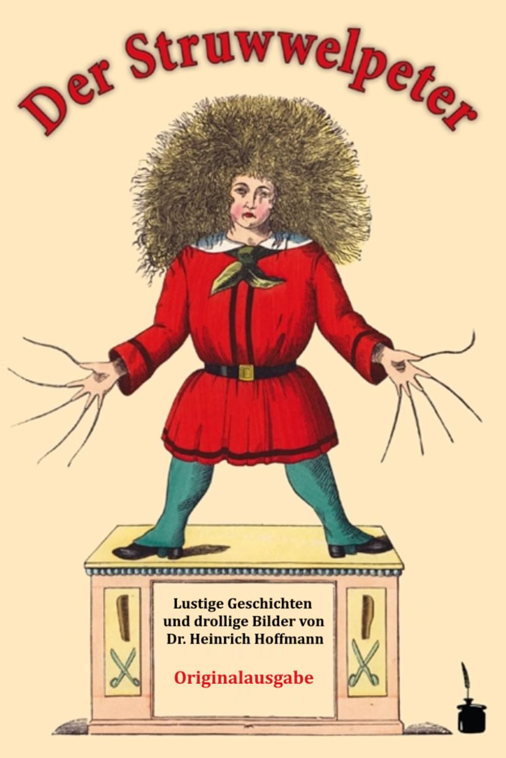 Der Struwwelpeter: Lustige Geschichten und drollige Bilder