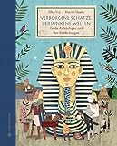 Verborgene Schätze, versunkene Welten: Große Archäologen und ihre Entdeckungen - Silke Vry