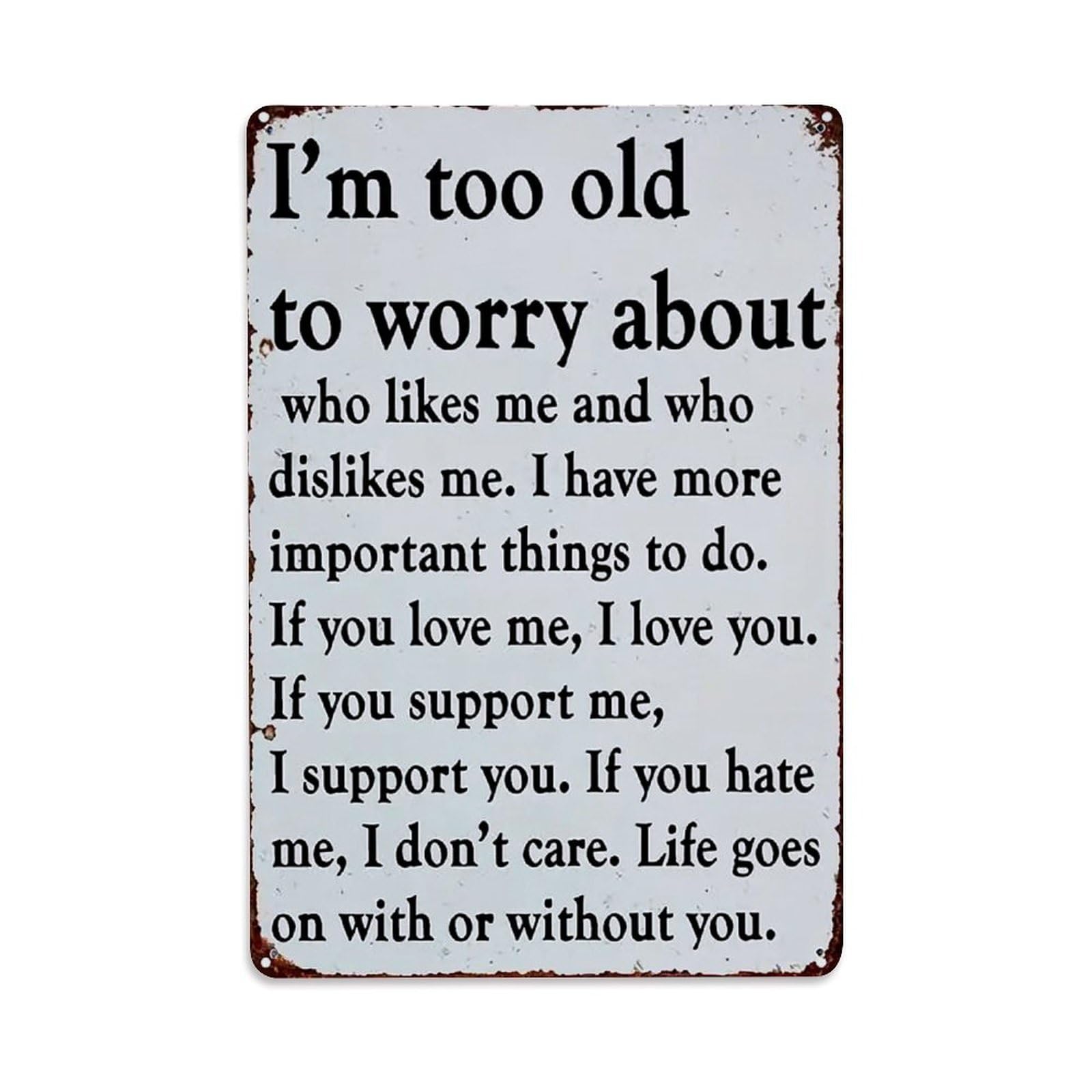 Jdfenggu Vintage I Am Too Old To Worry About Who Likes Me_1j4zt Retro Metal Tin Sign, Metal Poster For Bar, Home, Man Cave, Kitchen, Laundry Room Art Decor 8X12 Inch