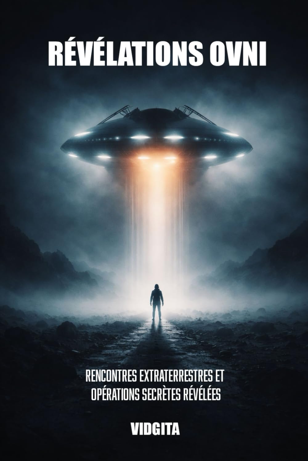 RÉVÉLATIONS OVNI: Rencontres extraterrestres et opérations secrètes révélées