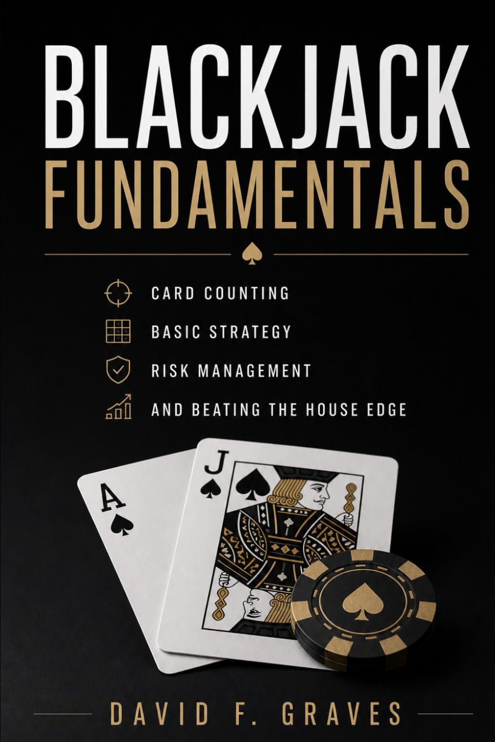 Blackjack Fundamentals: Card Counting, Basic Strategy, and Risk Management