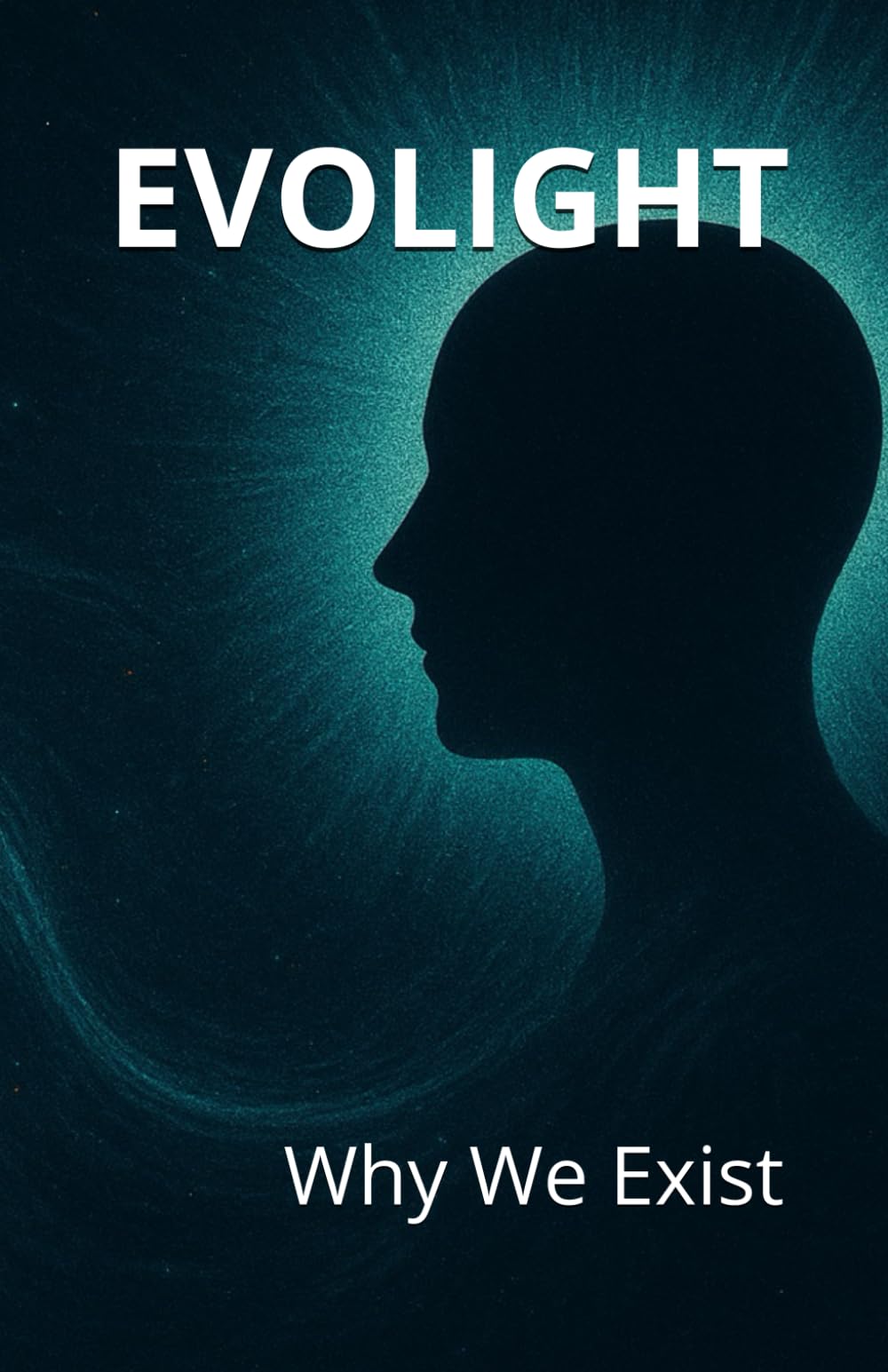 Evolight: Why We Exist