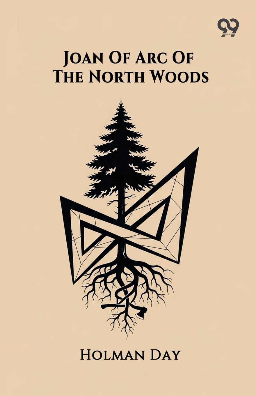 Joan Of Arc Of The North Woods (Edition1)
