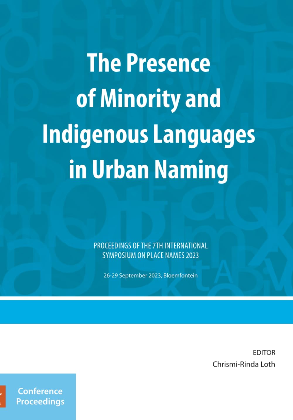 The Presence of Minority and Indigenous Languages in Urban Naming: Proceedings of the 7th International Symposium on Place Names 2023