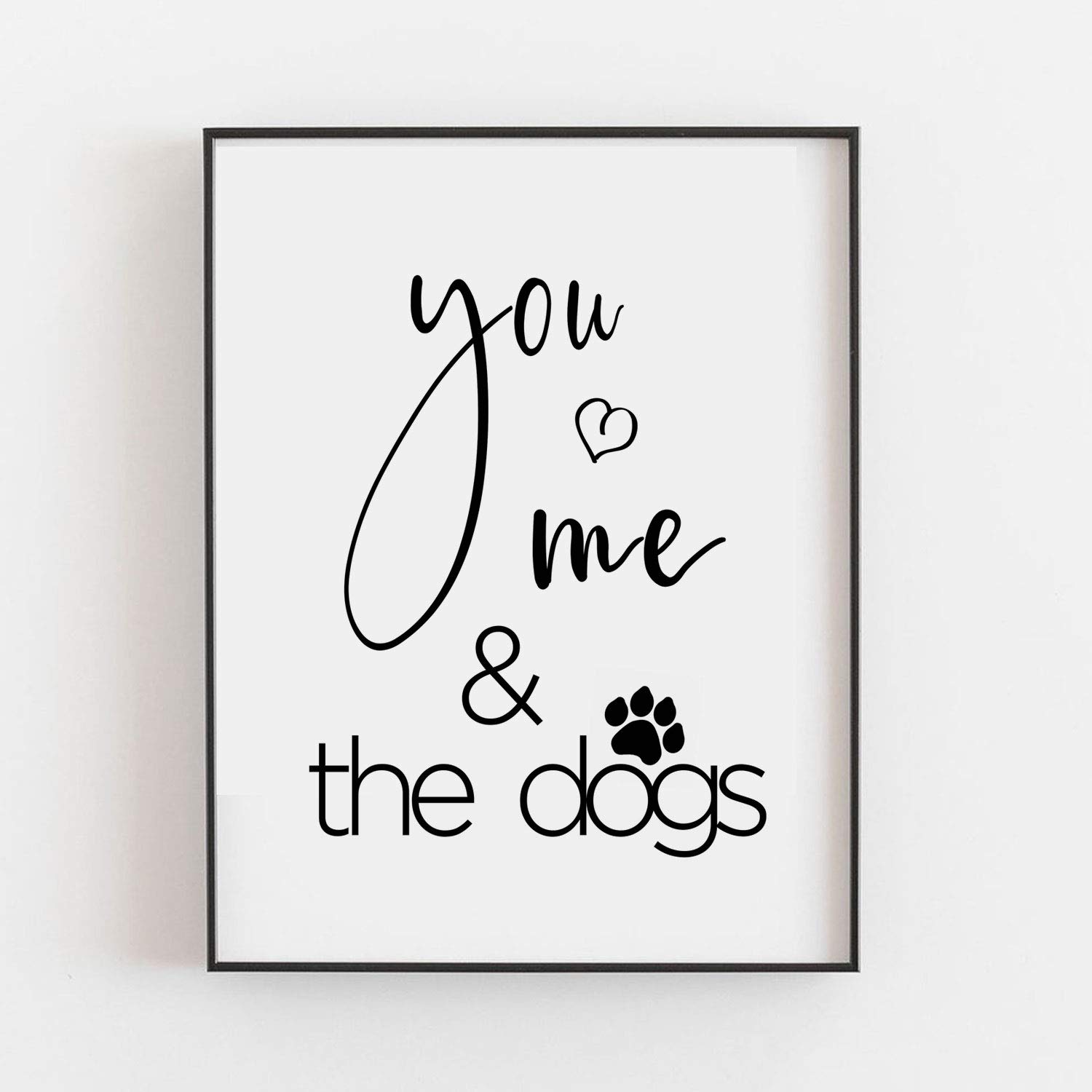 TSDTUO You Me And The Dogs 8x10 Sign – Wedding/Housewarming Gift for Dog Parent Couple, Dog Lover Farmhouse Bedroom Decor (Frame NOT Included)