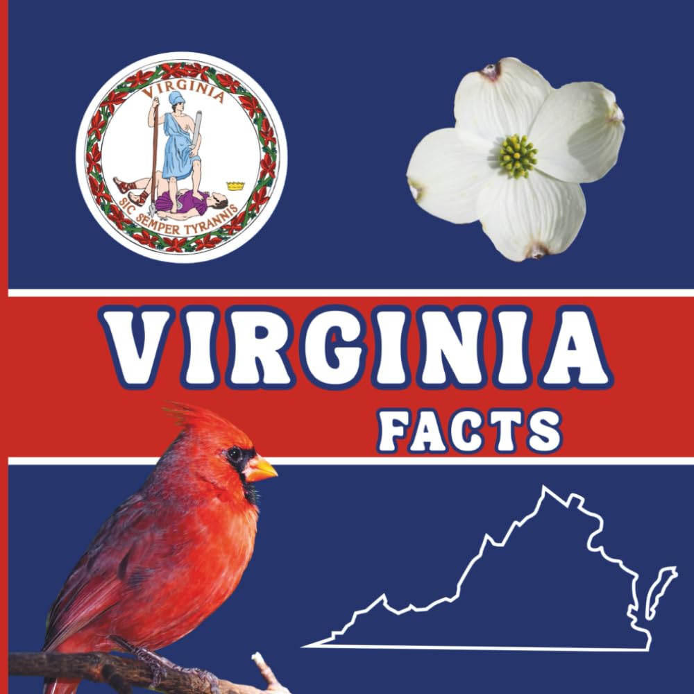 Virginia Facts: Interesting Facts About Virginia (50 States Fact Books)