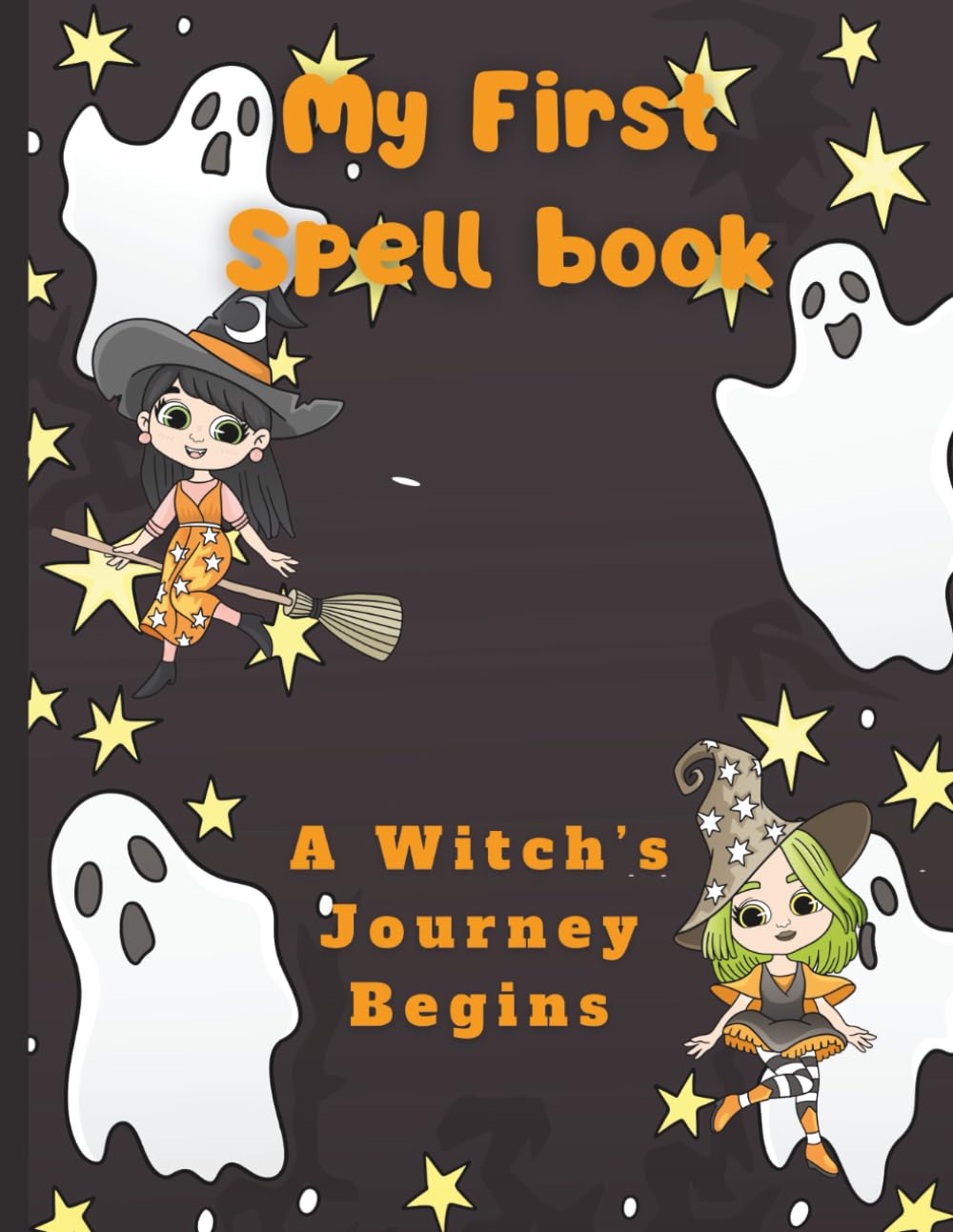 My First Spell book: A witch journey begins