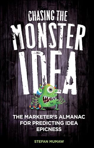 Chasing The Monster Idea: The Marketer's Almanac