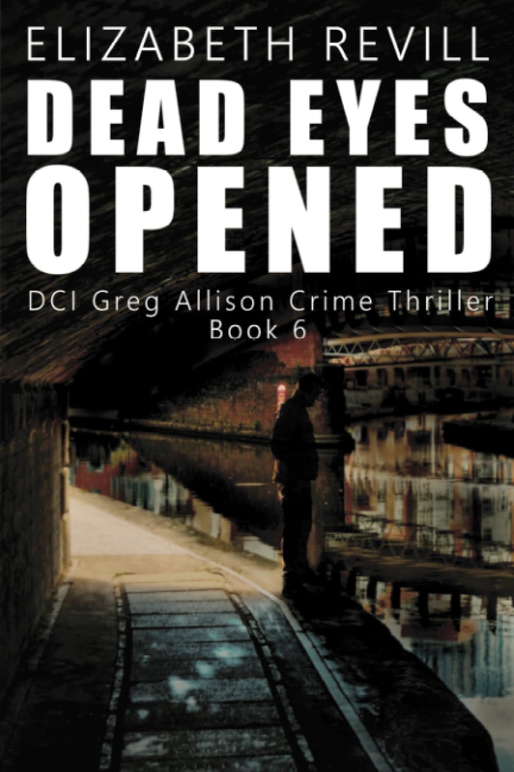 Dead Eyes Opened (DCI Greg Allison Crime Thriller)