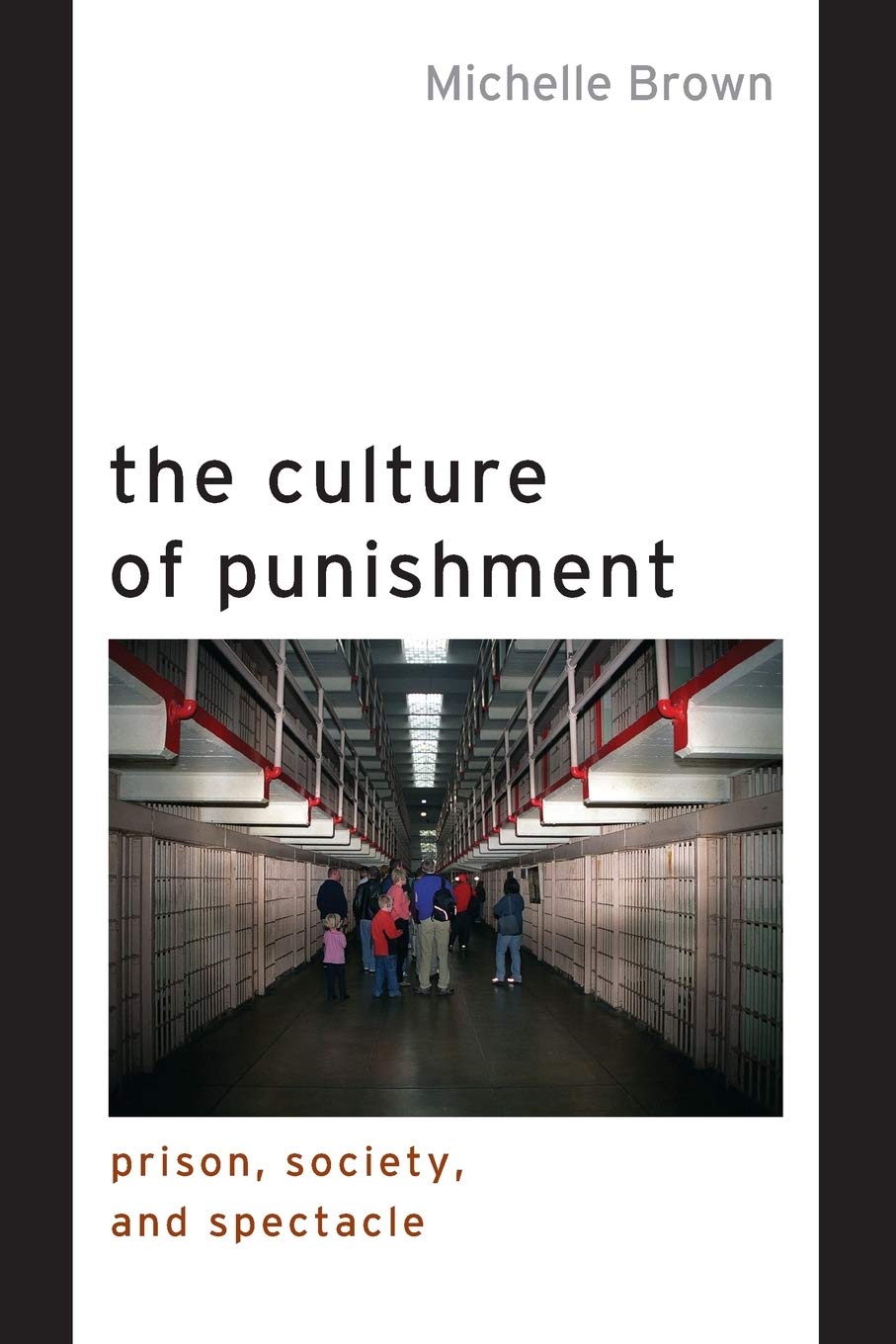The Culture of Punishment – Prison, Society, and Spectacle Brown Paperback