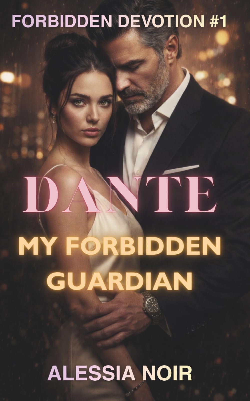 Dante: My Forbidden Guardian: A Dark Age Gap Forbidden Protector Romance (Forbidden Devotion)