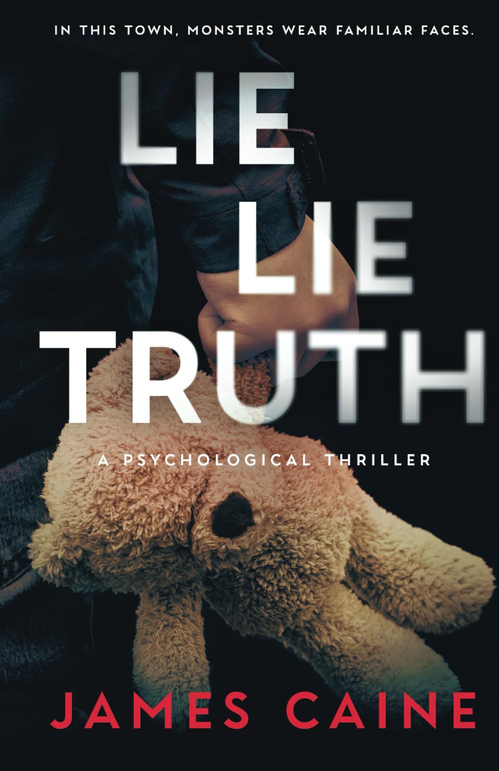 Lie Lie Truth: A Psychological Thriller