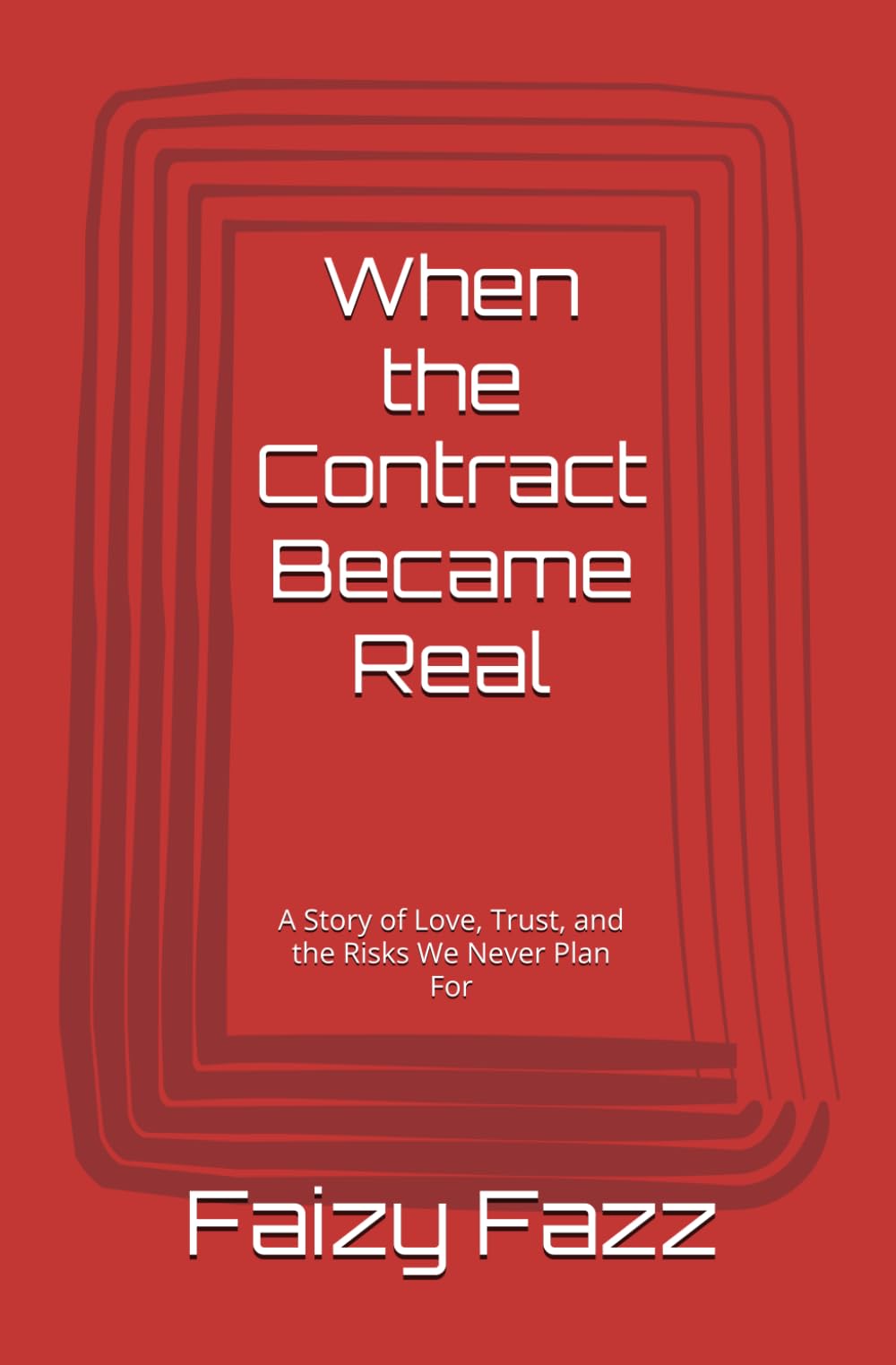 When the Contract Became Real: A Story of Love, Trust, and the Risks We Never Plan For