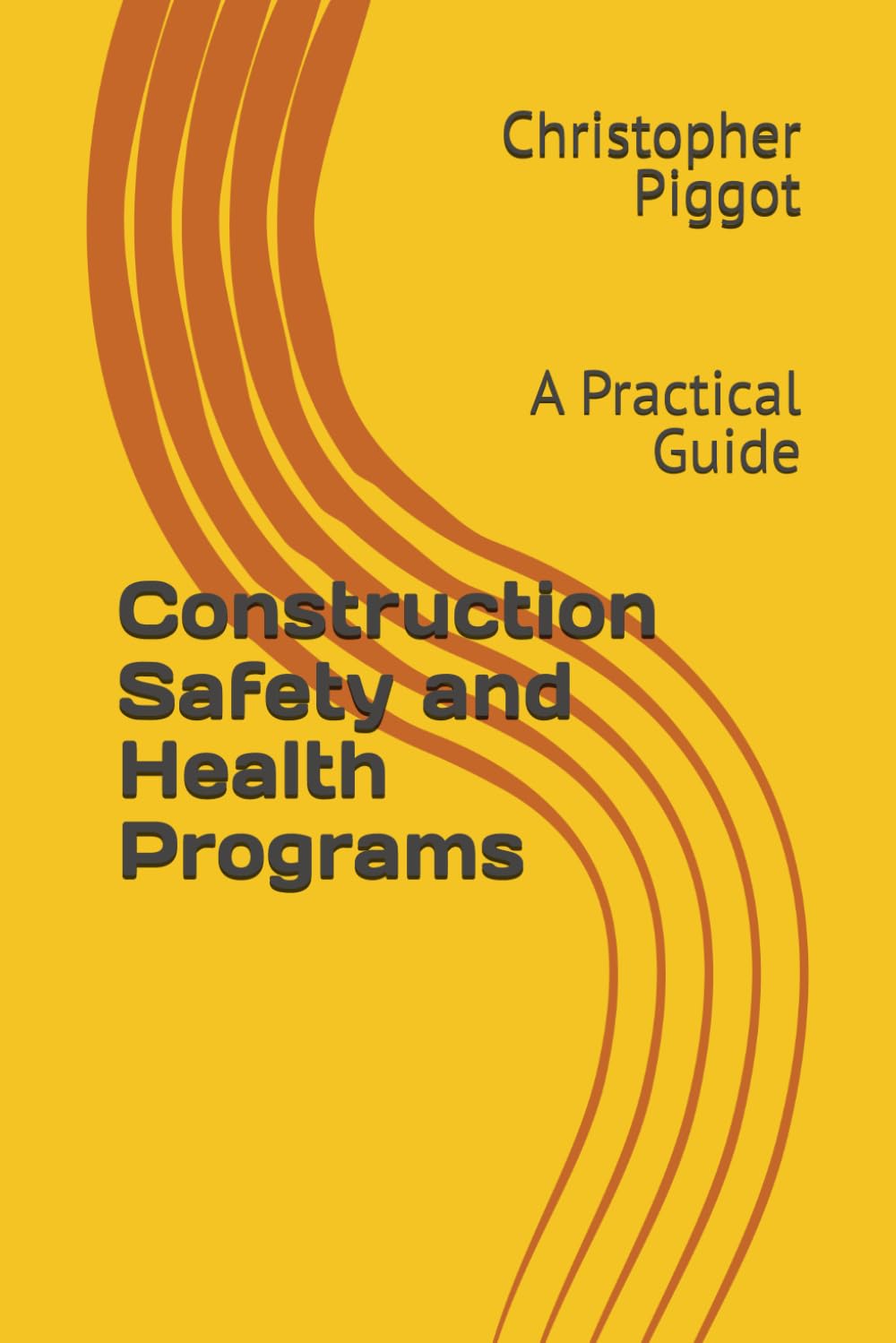 Construction Safety and Health Programs: A Practical Guide