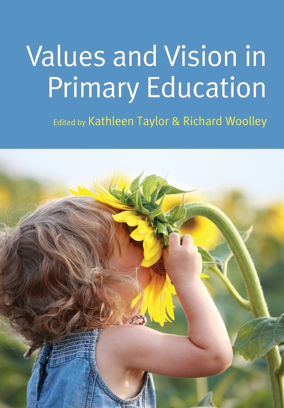 Values And Vision In Primary Education,Kathleen Taylor