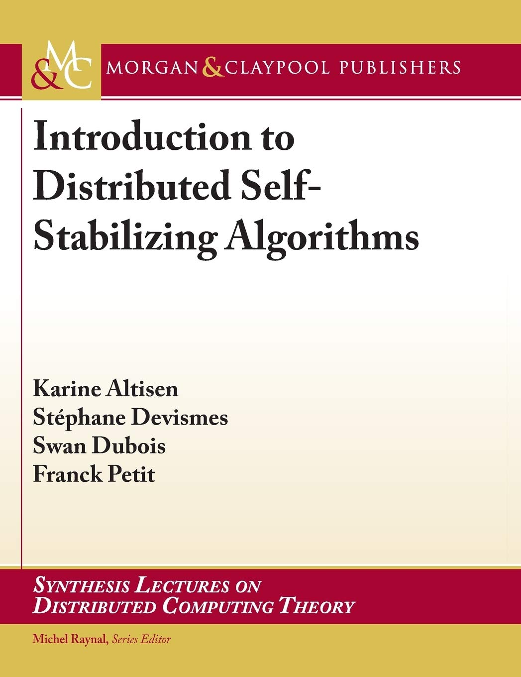 Buy Introduction to Distributed Self-Stabilizing Algorithms (Synthesis Lectures on Distributed Computing Theory) — BookShops.in