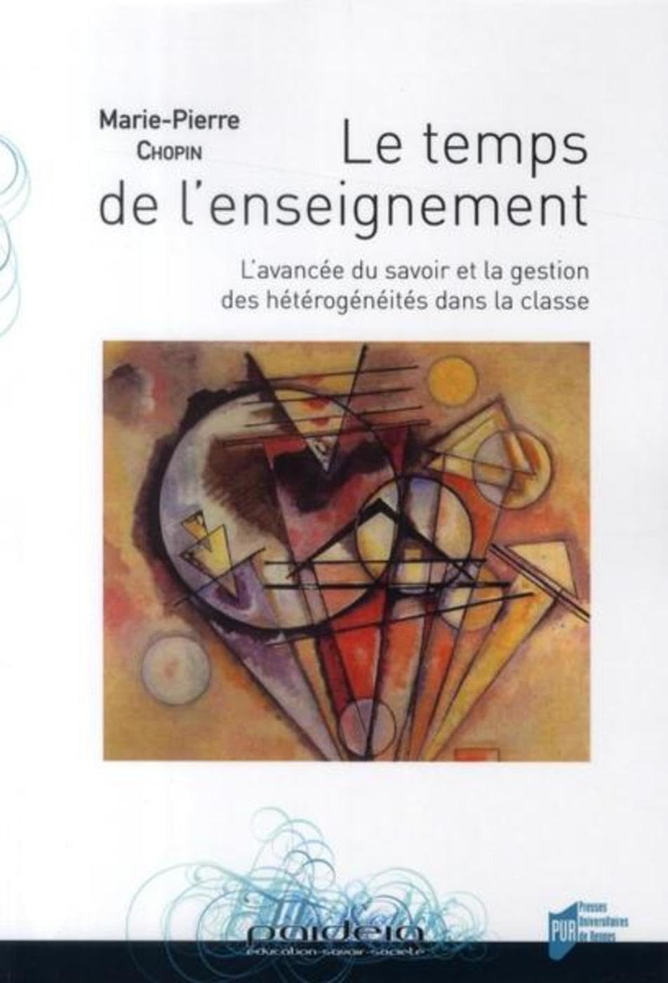 TEMPS DANS L ENSEIGNEMENT: L'avancée du savoir et la gestion des hétérogénéités dans la classe