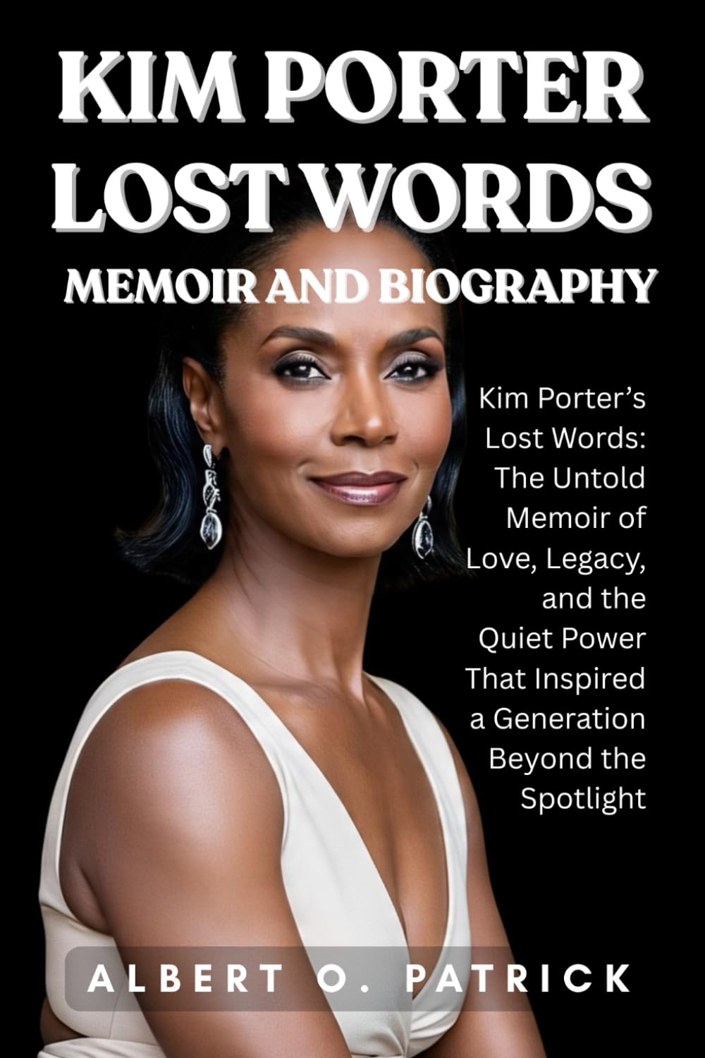 Kim Porter Lost Words Memoir And Biography: Kim Porter’s Lost Words: The Untold Memoir of Love, Legacy, and the Quiet Power That Inspired a Generation Beyond the Spotlight