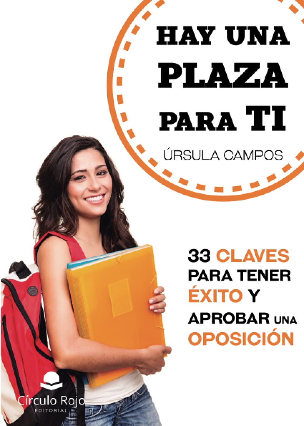 Hay una plaza para ti: 33 claves para tener éxito y aprobar una oposición