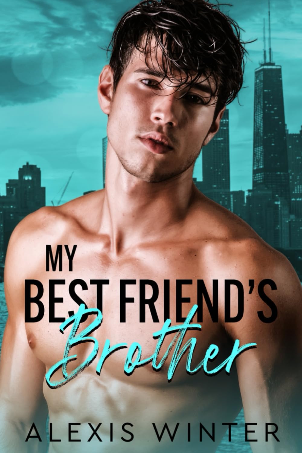 My Best Friend's Brother: 1 (Make Her Mine Series)