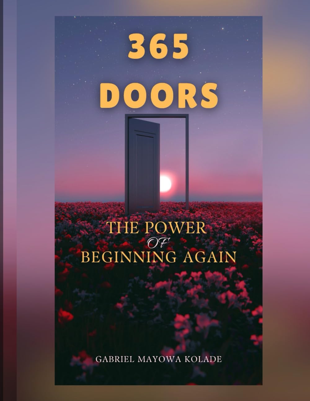 365 Doors: The Power of Begining Again