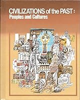 Civilizations of the past: Peoples and cultures 0870655086 Book Cover