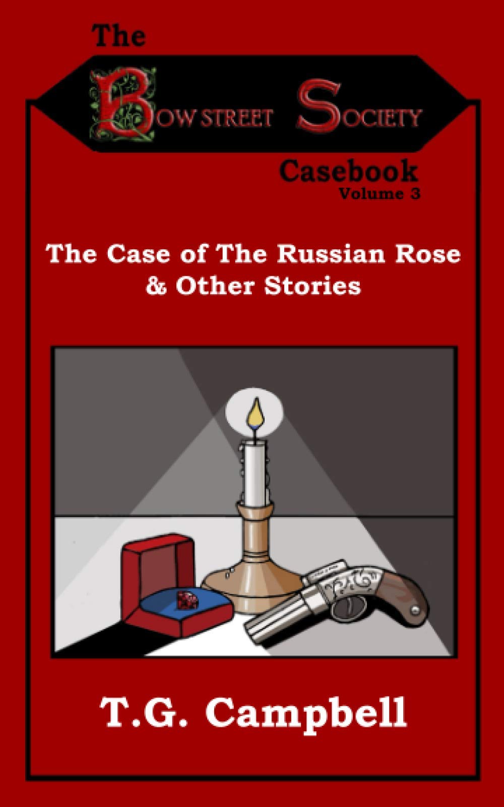 The Case of The Russian Rose & Other Stories (Bow Street Society Casebook)
