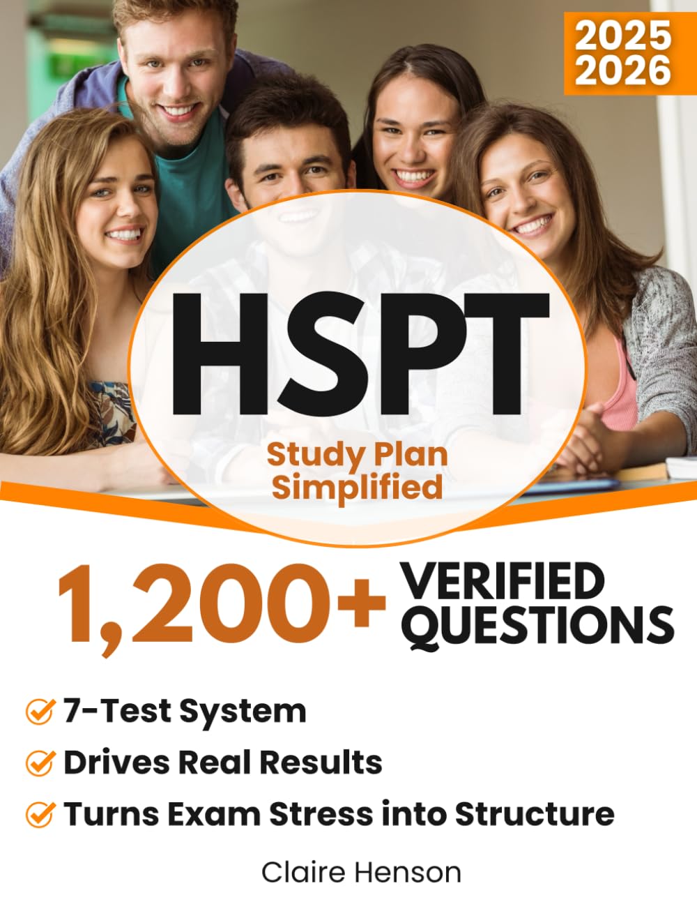 HSPT Study Plan Simplified: The Proven 7-Test System with 1,200+ Verified Questions That Turns Exam Stress into Structure, Builds Confidence, and Drives Real Results for Top Catholic School Success