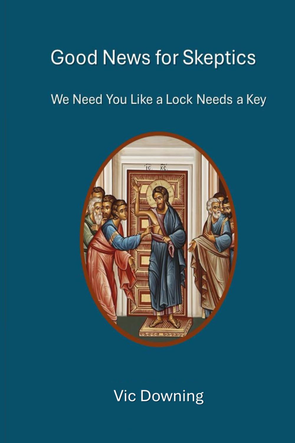 Good News for Skeptics: We Need You Like a Lock Needs a Key