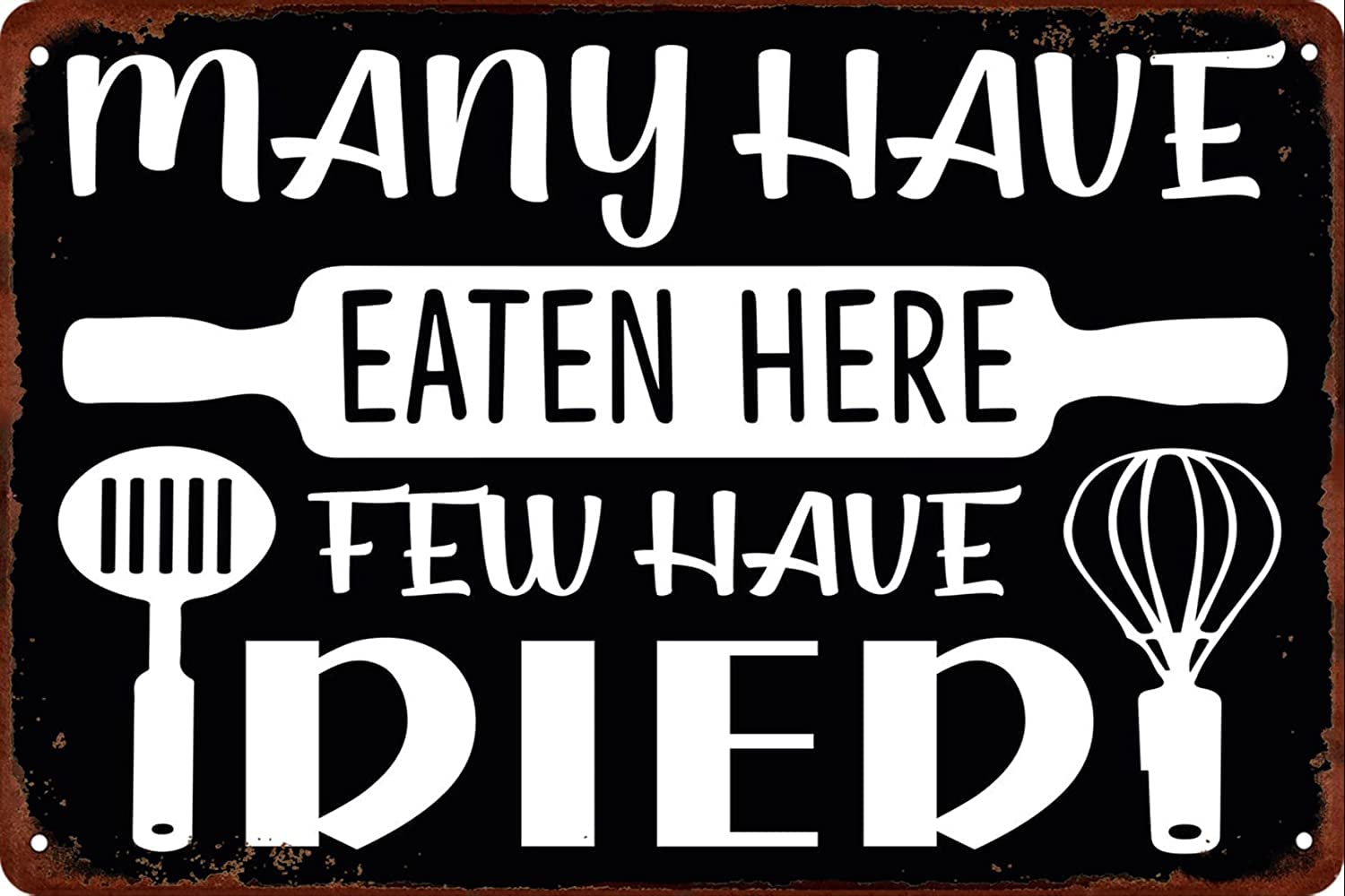 SMAZDFXX Many Have Eaten Here Few Have Died Funny Kitchen Decor Metal Tin Sign Vintage Retro Poster for Cafe Home Bar Art Wall Decoration Plaque 5.5"x8"