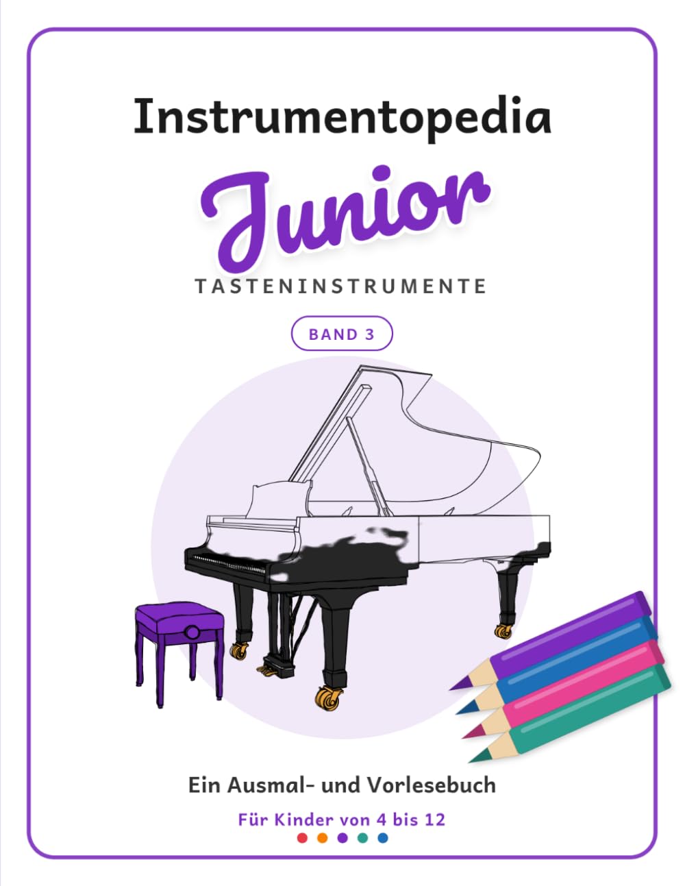 Instrumentopedia Junior: Tasteninstrumente (Instrumentopedia Junior – Deutschsprachige Edition)