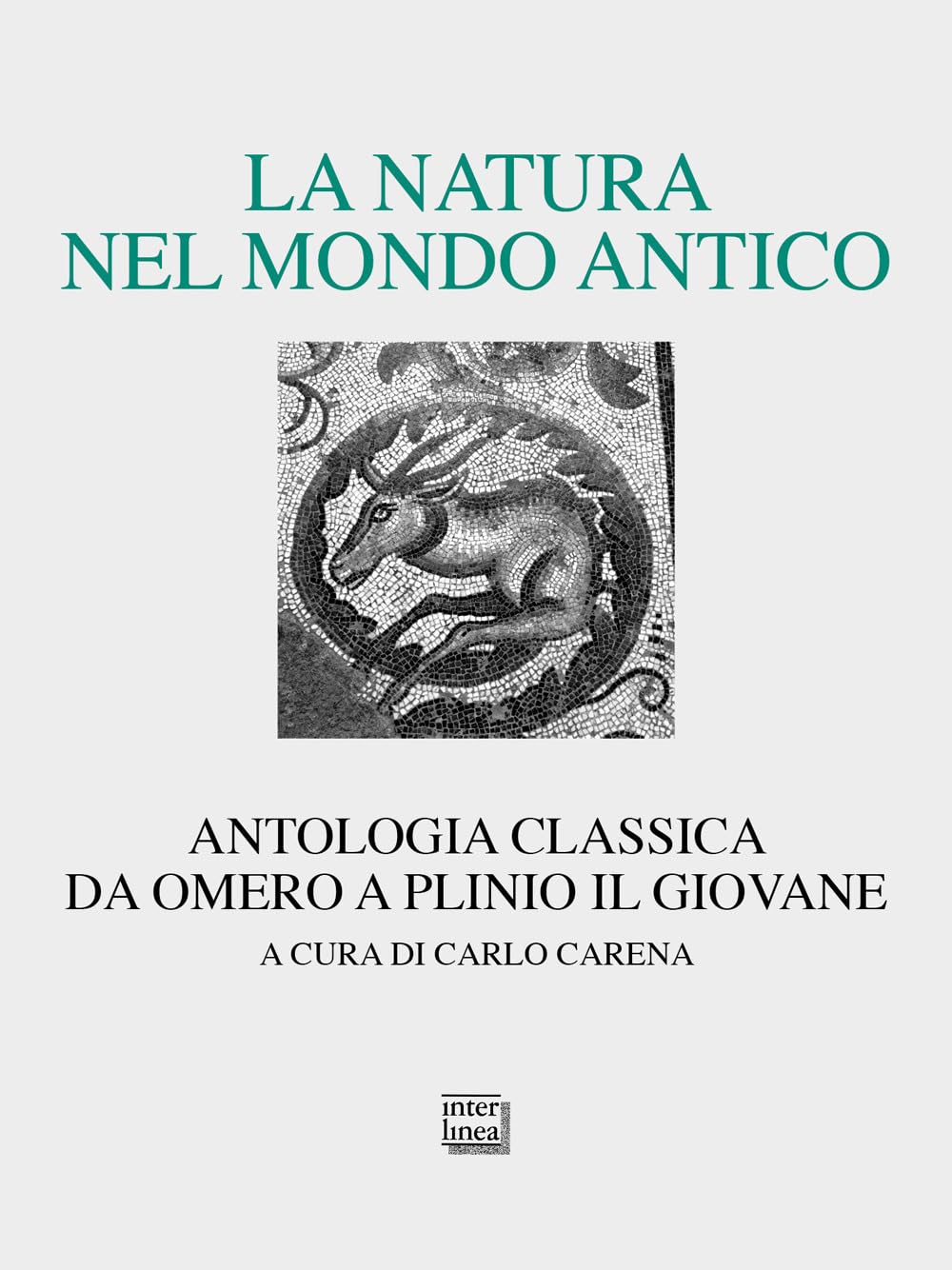 La Natura Nel Mondo Antico. Antologia Classica Da Omero A Plinio Il Giovane - 4