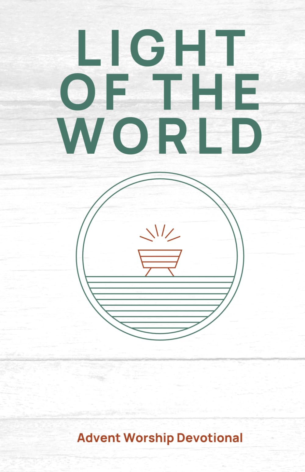 Light of the World: Advent Worship Devotional
