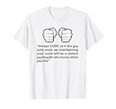 Always Code As If The Guy Programming Coder Computer Nerd T-Shirt