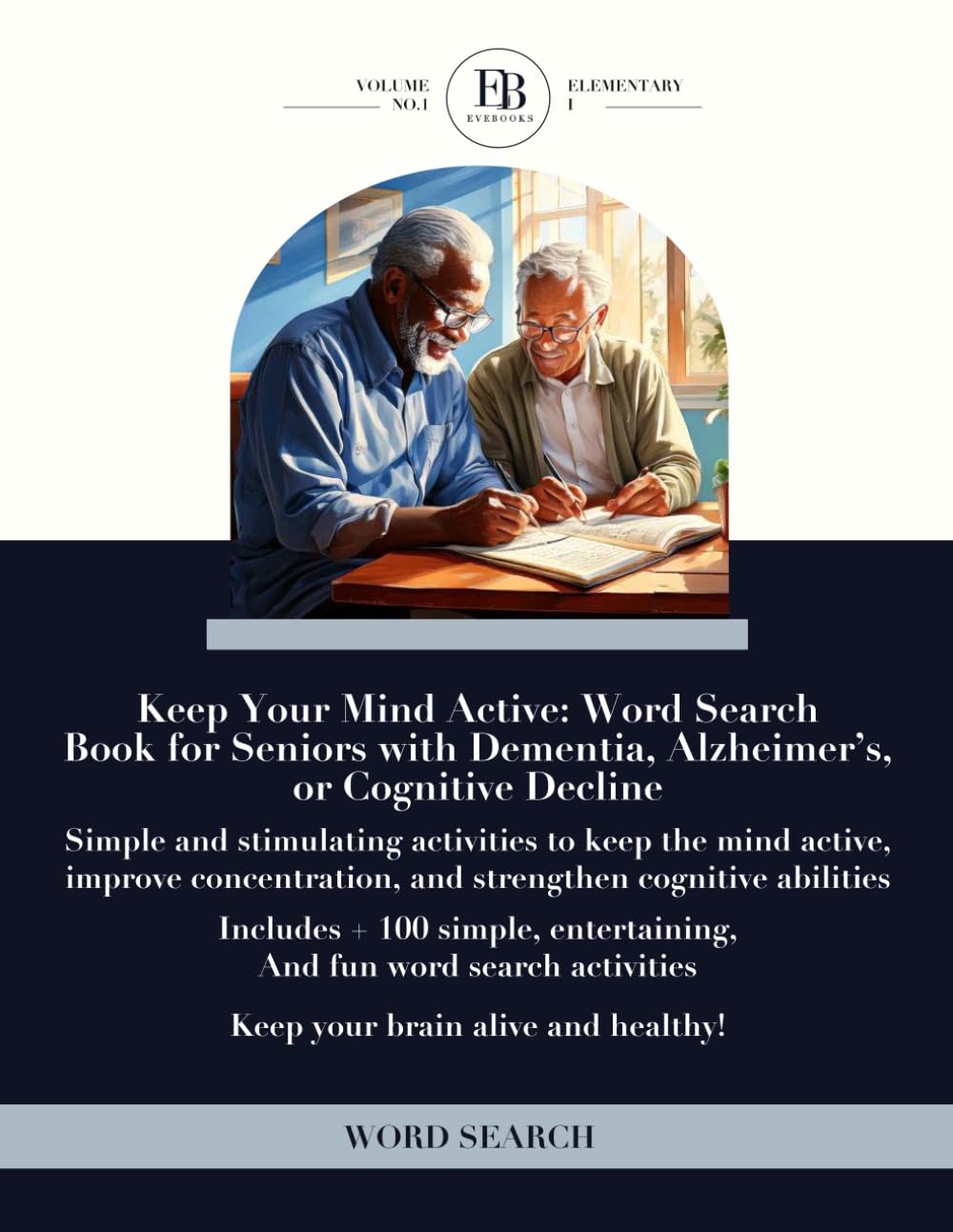 Keep Your Mind Active: Word Search Book for Seniors with Dementia, Alzheimer’s, or Cognitive Decline: Simple and stimulating activities to keep the ... and strengthen cognitive abilities