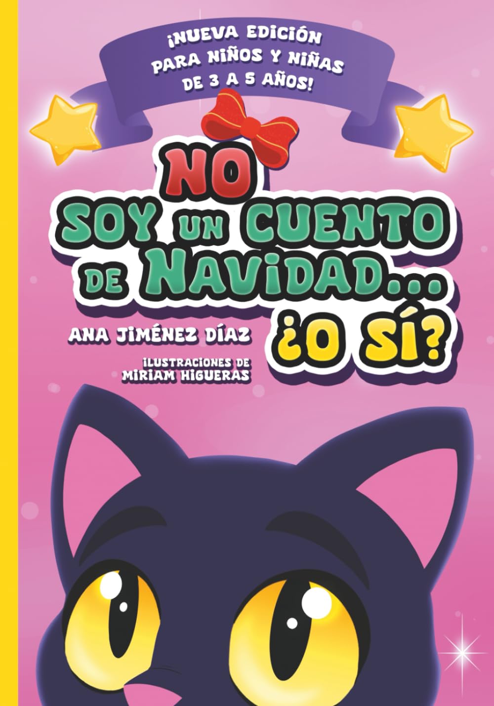 No soy un cuento de Navidad...¿o sí?: ¡Nueva edición para niños de 3 a 5 años!