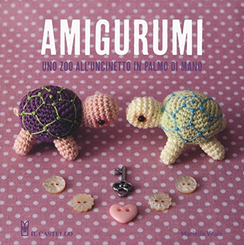 Preisvergleich Produktbild Amigurumi. Uno zoo all'uncinetto in palmo di mano