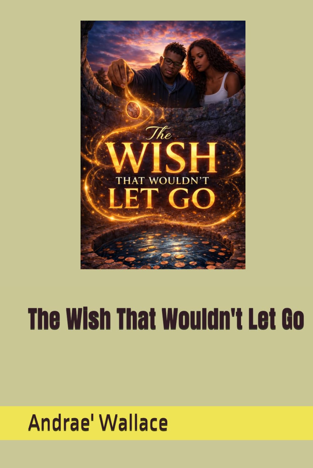 The Wish That Wouldn't Let Go