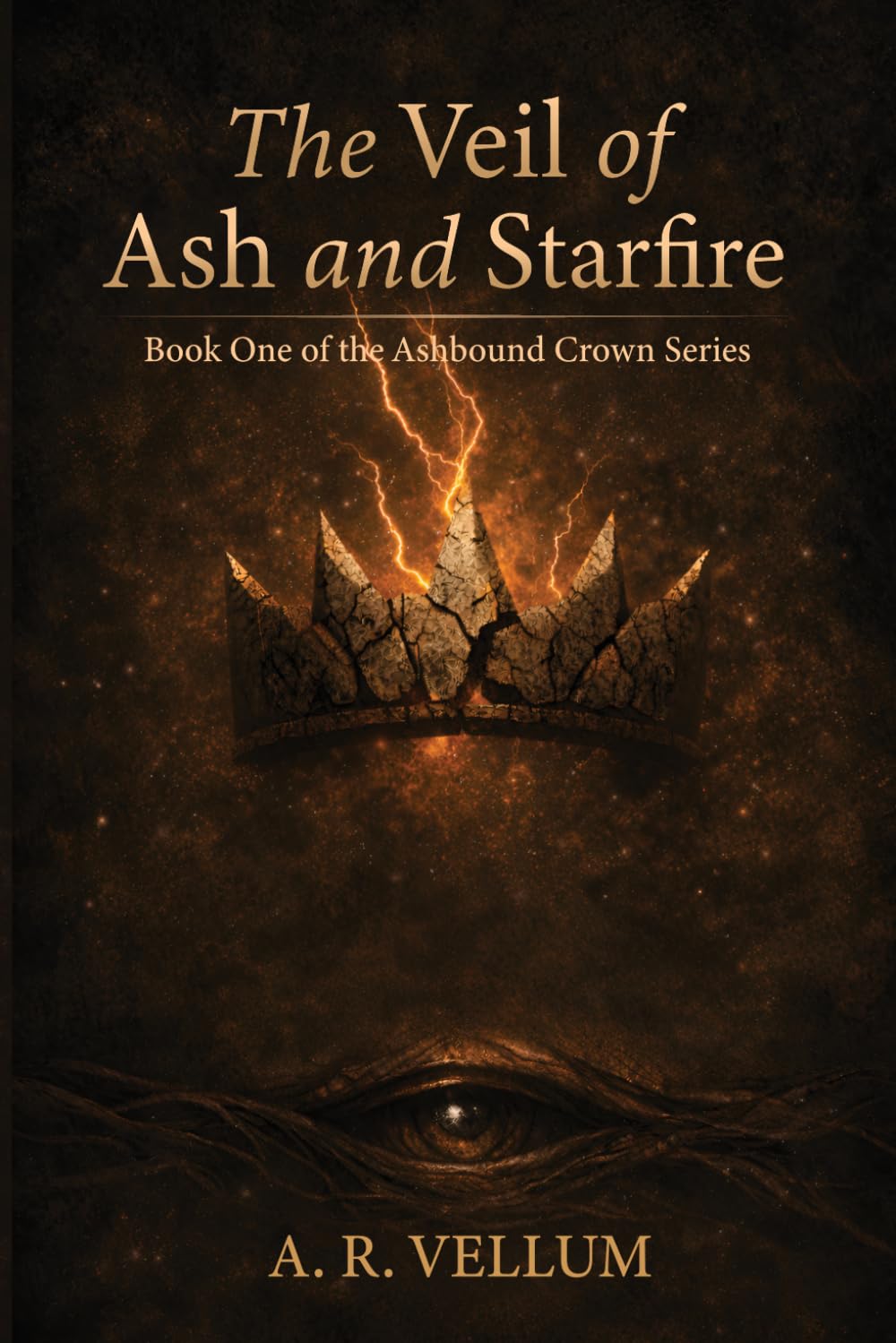 The Veil of Ash and Starfire: Book One of the Ashbound Crown Series