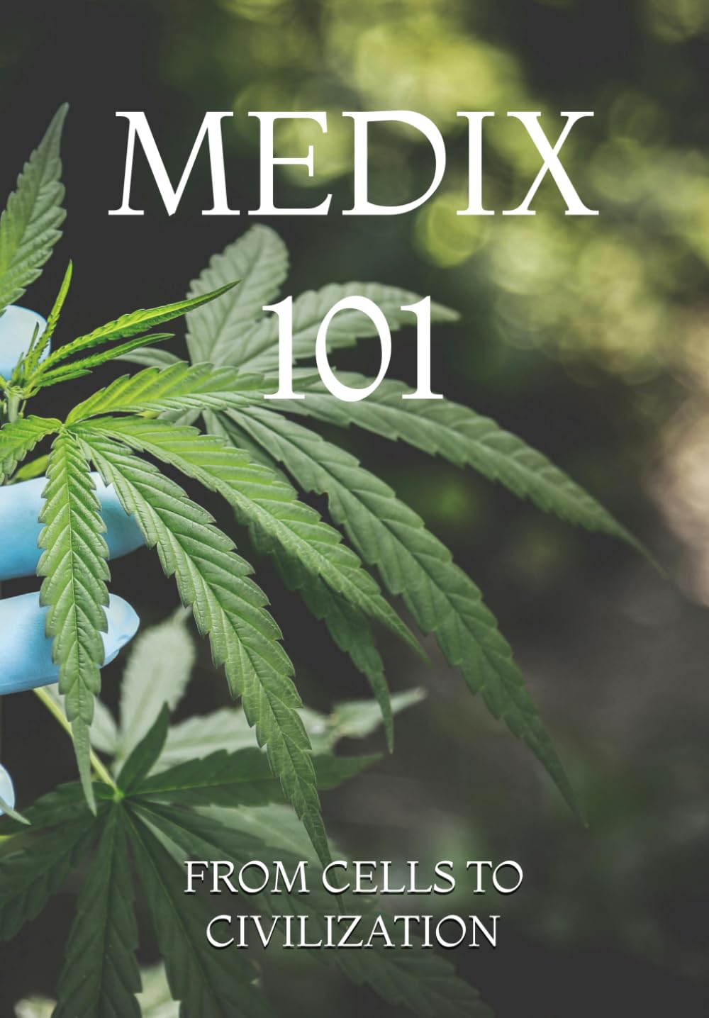 MEDIX 101: FROM CELLS TO CIVILIZATION