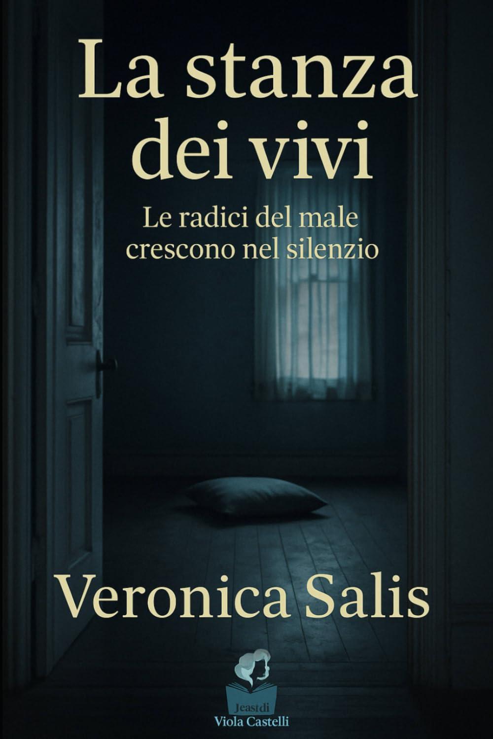 La stanza dei vivi: Le radici del male crescono nel silenzio (I casi di Viola Castelli)