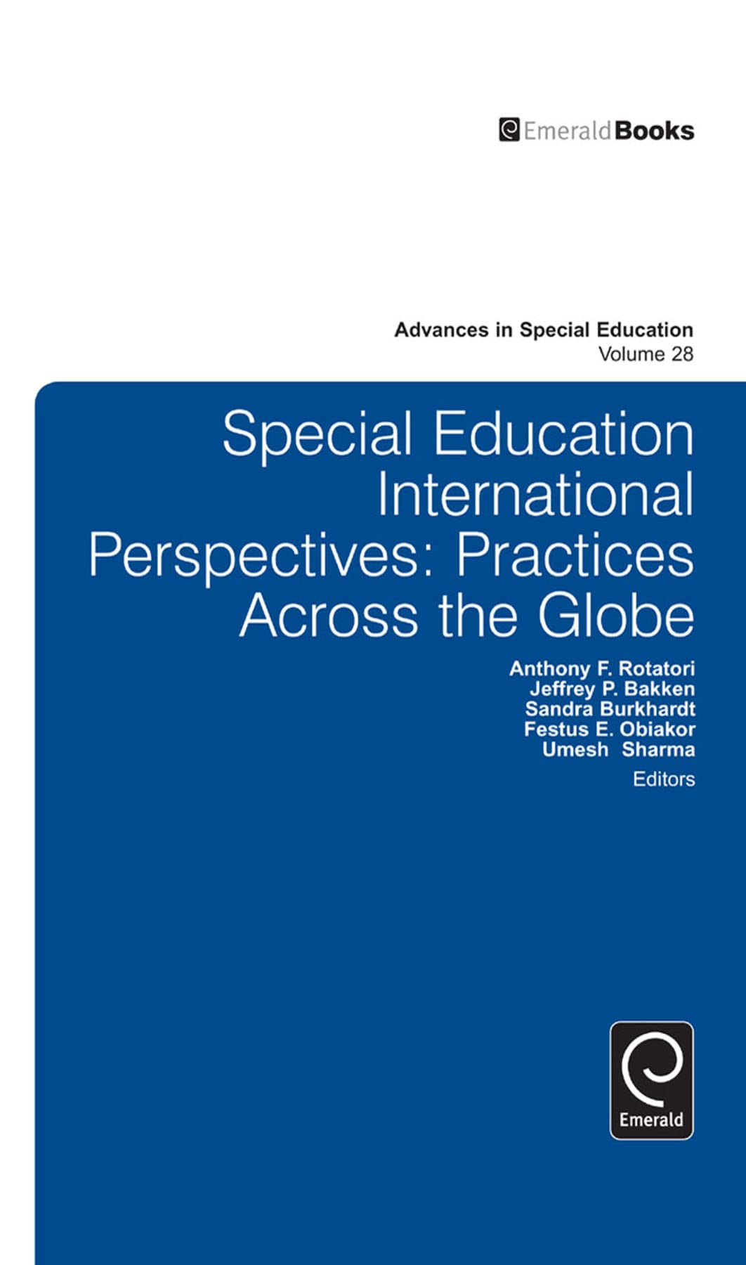 Special Education International Perspectives: Practices Across the Globe: 28 (Advances in Special Education, 28)