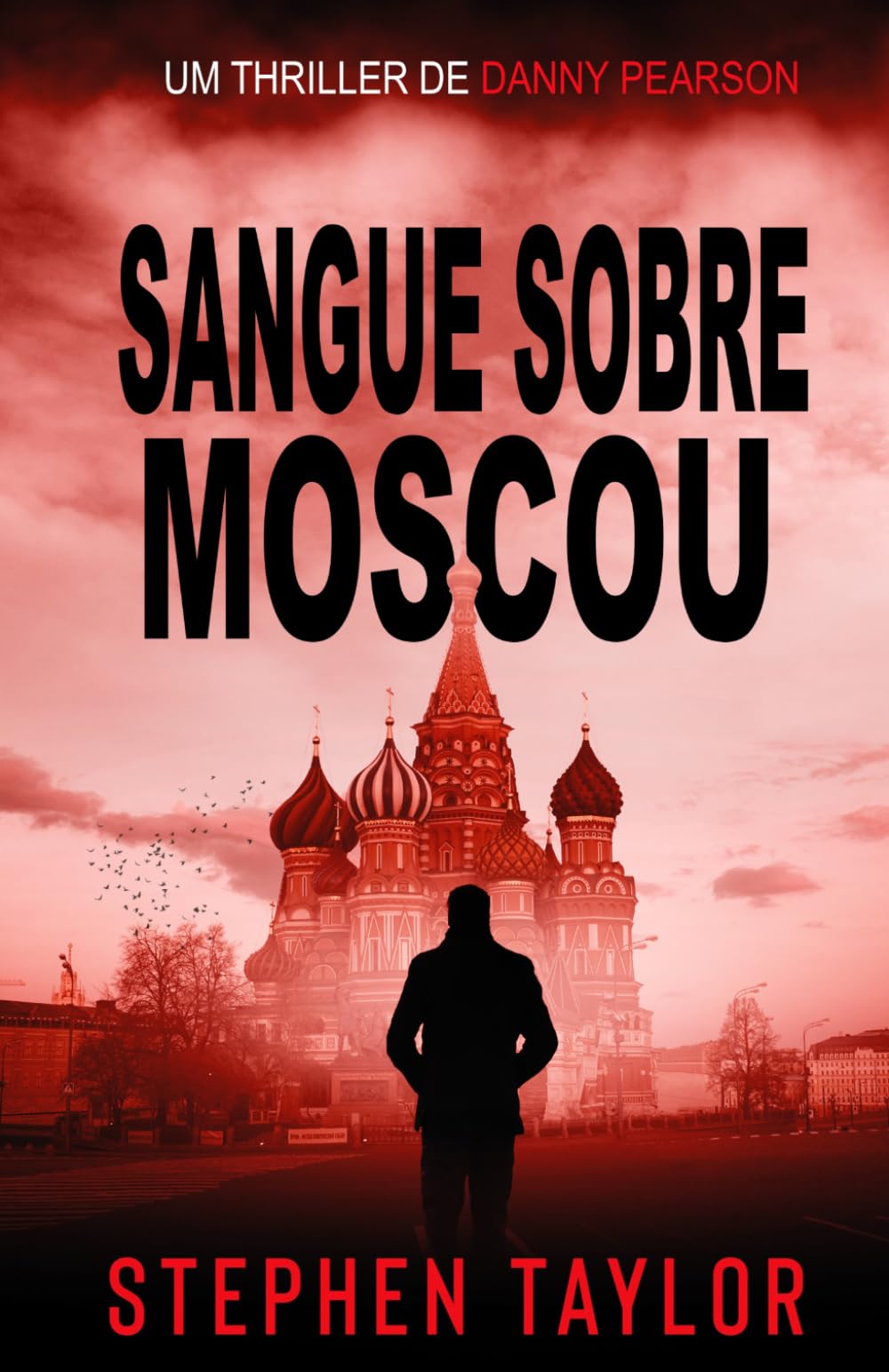 Sangue sobre Moscou (A Série de Thrillers Danny Pearson)