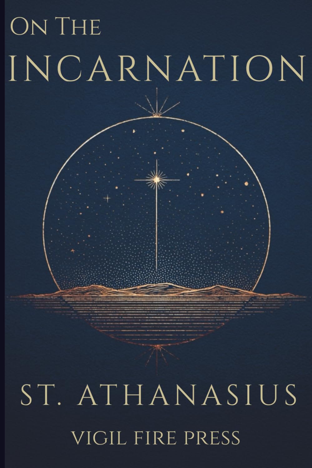On the Incarnation: A Vigil Fire Edition