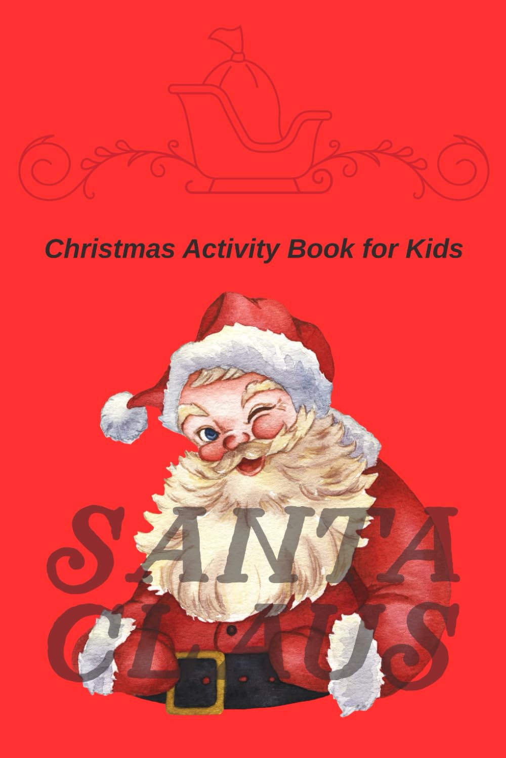 Christmas Activity Book for Kids: Coloring Pages and Maze Puzzles