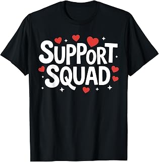 Support Squad for Supportive Friends Colleagues and Family T-Shirt