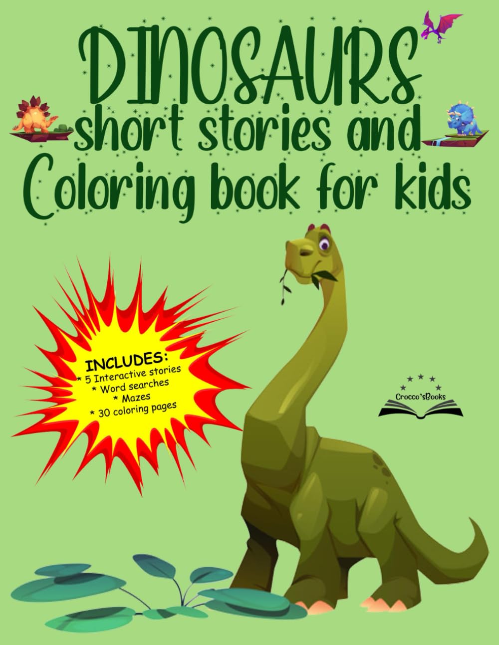 Dinosaurs short stories and coloring book for Kids: Fun and interactive. Activity Pages including Cute dinosaurs Coloring Pages, Mazes, Word Searches and storys books for kids ages 4-8